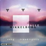 Palle Mikkelborg - Song .... Tread Lightly (2000)