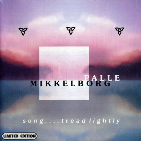 Palle Mikkelborg - Song .... Tread Lightly (2000)