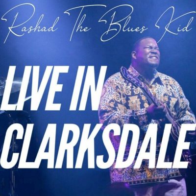 Rashad The Blues Kid - Live in Clarksdale (2025)