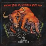 Scotch Hollow - Raging Bull in a Chicken Wire Pen (2015)