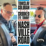 Tomislav Goluban with Crooked Eye Tommy - Nashville Road (2025)