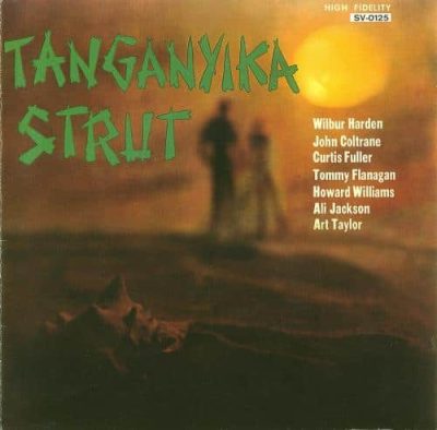 Wilbur Harden & John Coltrane - Tanganyika Strut (1958/1991)