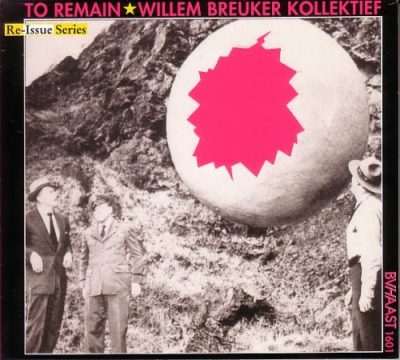 Willem Breuker Kollektief - To Remain (1989/2001)