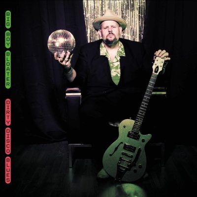Big Boy Bloater - Dirty Disco Blues (2025)