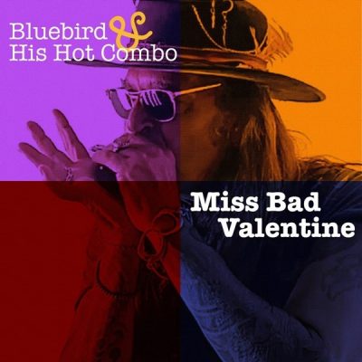 Bluebird & His Hot Combo - Miss Bad Valentine (2025)