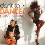 Chris Standring - Don't Talk, Dance (2014)