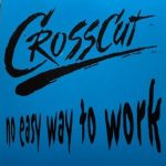 Crosscut - No Easy Way to Work (2025)