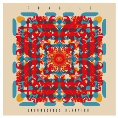 Fragile - Unconscious Behavior (2011)