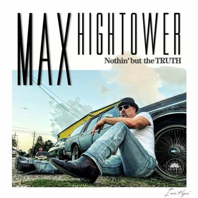Max Hightower - Nothin' but the Truth (2025)