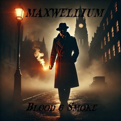 Maxwellium - Blood & Smoke (2025)