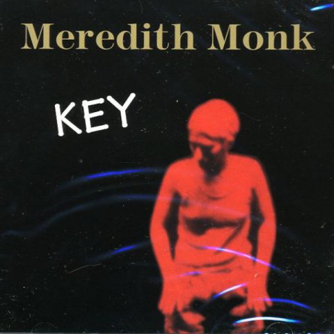 Meredith Monk - Key (1995)