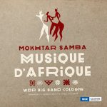Mokhtar Samba & WDR Big Band Cologne - Musique d'Afrique (2016)