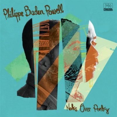 Philippe Baden Powell - Notes Over Poetry (2017)
