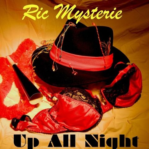 Ric Mysterie - Up All Night (2015)