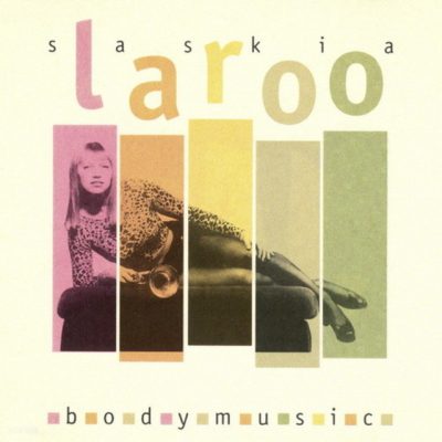 Saskia Laroo - Bodymusic (1999)
