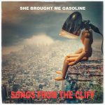 She Brought Me Gasoline – Songs From The Cliff (2025)