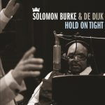 Solomon Burke & De Dijk - Hold On Tight (2010)