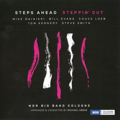 Steps Ahead / WDR Big Band Cologne - Steppin' Out (2016)