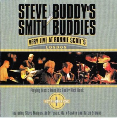Steve Smith & Buddy's Buddies - Very Live At Ronnie Scott's (2003)