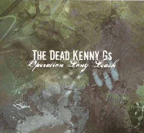 The Dead Kenny G's - Operation Long Leash (2011)
