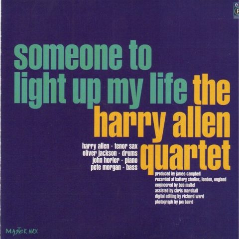 The Harry Allen Quartet - Someone to Light Up My Life (1980/2005)