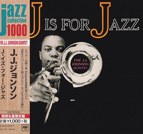 The J.J. Johnson Quintet - J Is For Jazz (1956/2015)