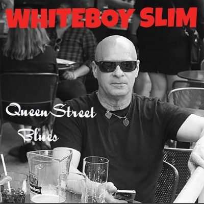 Whiteboy Slim - Queen Street Blues (2015)
