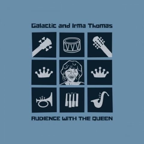 Galactic & Irma Thomas - Audience With the Queen (2025)