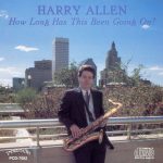 Harry Allen - How Long Has This Been Going On? (1994)