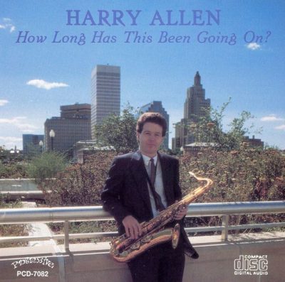 Harry Allen - How Long Has This Been Going On? (1994)