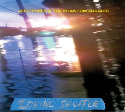 Jeff Rymes & The Phantom Zodiacs - Zodiac Shuffle (2025)