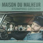Maison Du Malheur - Stomping Ground (2015)