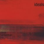 Steve Herberman Trio - Ideals (2008)