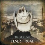 Trevor Hickle - Desert Road (2015)