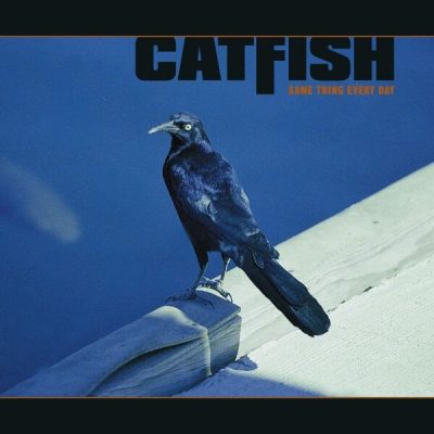 Catfish - Same Thing Every Day (2025)