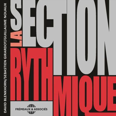 Dave Blenkhorn Trio - La Section Rythmique (2015)