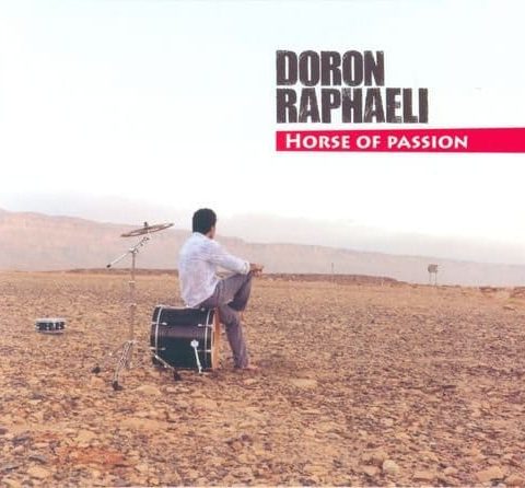 Doron Raphaeli - Horse Of Passion (2010)
