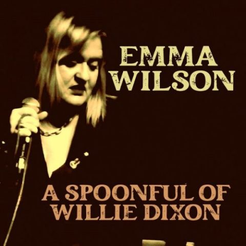Emma Wilson - A Spoonful Of Willie Dixon (2025)
