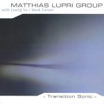 Matthias Lupri Group - Transition Sonic (2004)