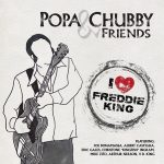 Popa Chubby & Friends - I Love Freddie King (2025)