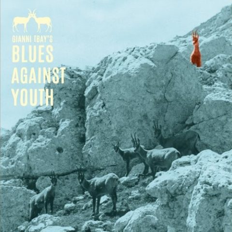 The Blues Against Youth - Gianni Tbay's Blues Against Youth (2025)