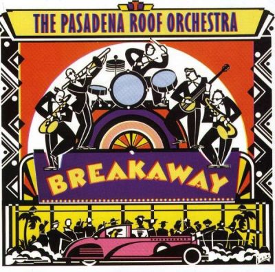 The Pasadena Roof Orchestra - Breakaway (1991)