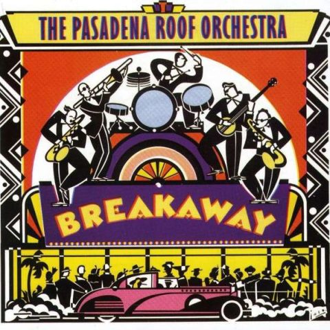 The Pasadena Roof Orchestra - Breakaway (1991)