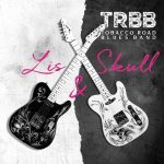 Tobacco Road Blues Band - Lis & Skull (2025)