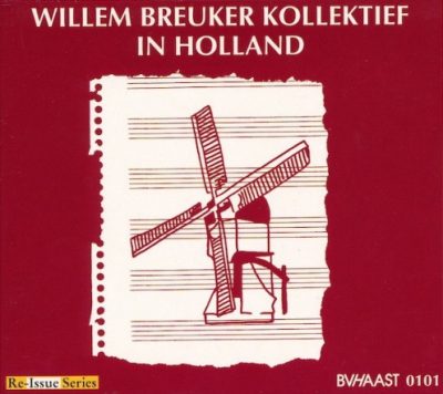 Willem Breuker Kollektief - In Holland (1981)