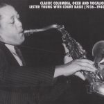 Classic Columbia, Okeh and Vocalion: Lester Young with Count Basie (1936-1940) (2008)