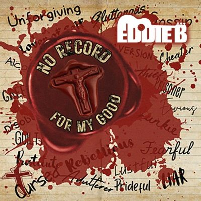 Eddie B - No Record for My Good (2025)