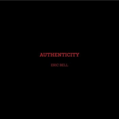 Eric Bell - Authenticity (2025)