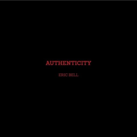 Eric Bell - Authenticity (2025)