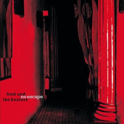 Fred And The Healers - No Escape (2025)